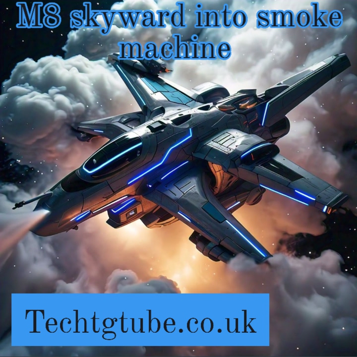 m8 skyward into smoke machine