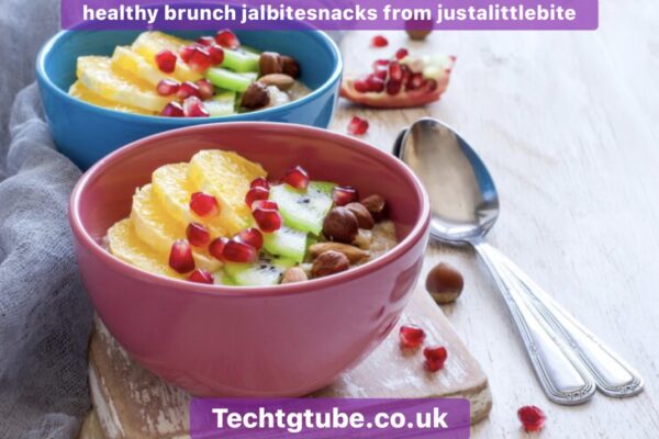 healthy brunch jalbitesnacks from justalittlebite