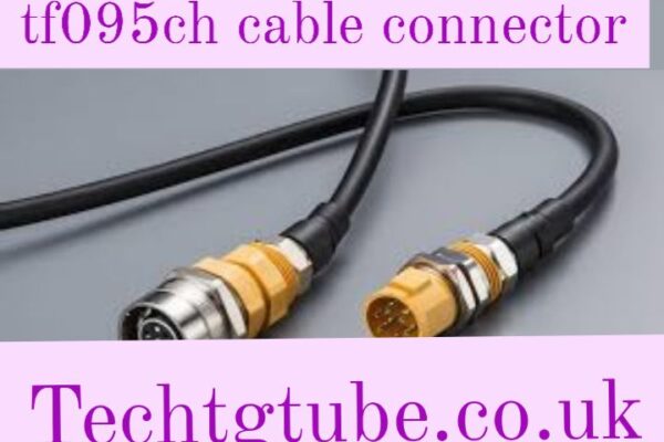 tf095ch cable connector