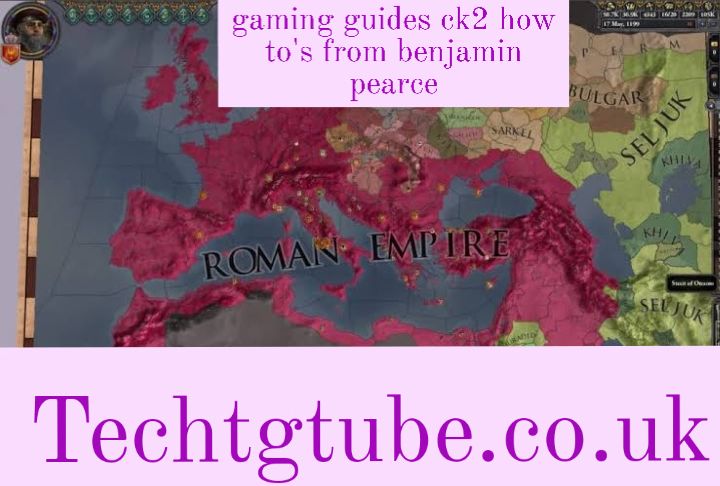 gaming guides ck2 how to's from benjamin pearce