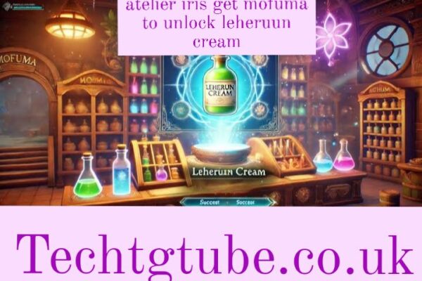 atelier iris get mofuma to unlock leheruun cream