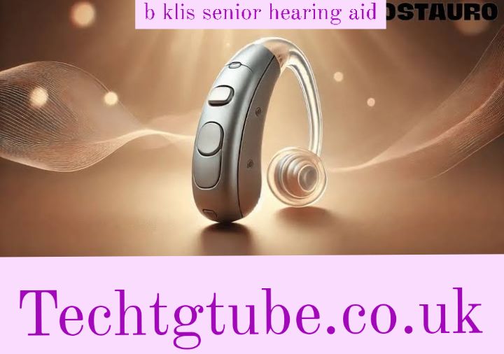 b klis senior hearing aid