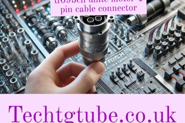 tf095ch unite motor 4 pin cable connector
