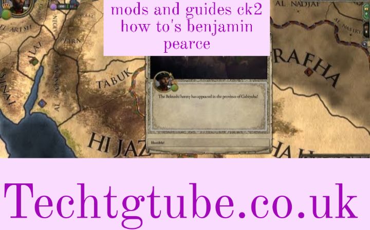 mods and guides ck2 how to's benjamin pearce