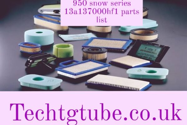 950 Snow Series 13A137000HF1 Parts List: A Comprehensive Guide 950 snow series 13a137000hf1 parts list