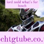 lord zedd what's for lunch