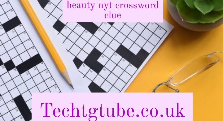 beauty nyt crossword clue