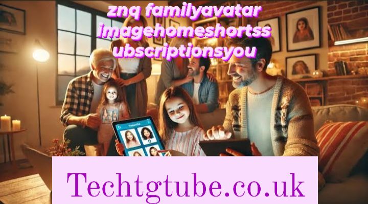 znq familyavatar imagehomeshortssubscriptionsyou