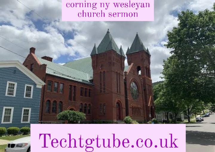 corning ny wesleyan church sermon