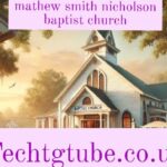 mathew smith nicholson baptist church