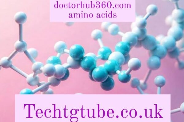 doctorhub360.com amino acids