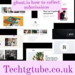 ghost.io how to collect submissions