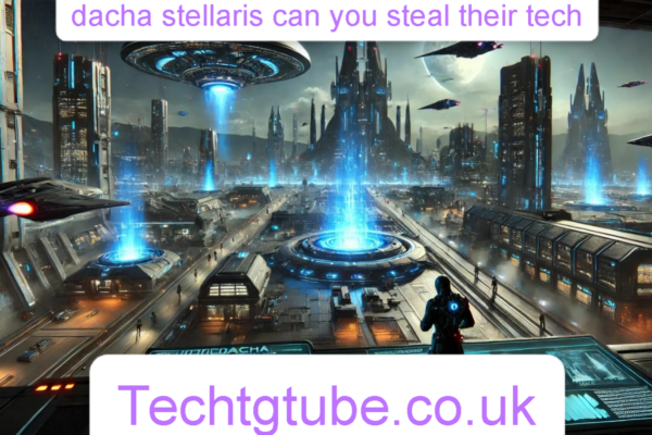 dacha stellaris can you steal their tech