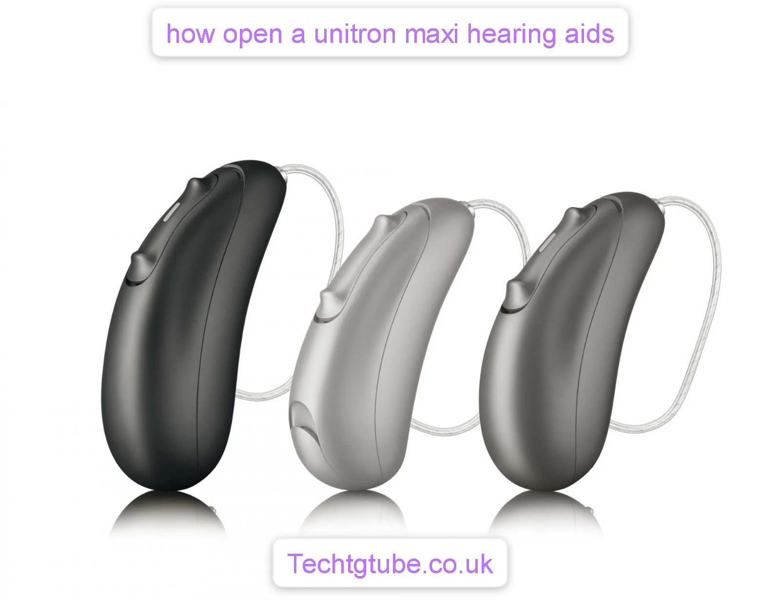 how open a unitron maxi hearing aids