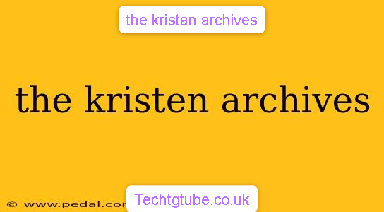 the kristan archives