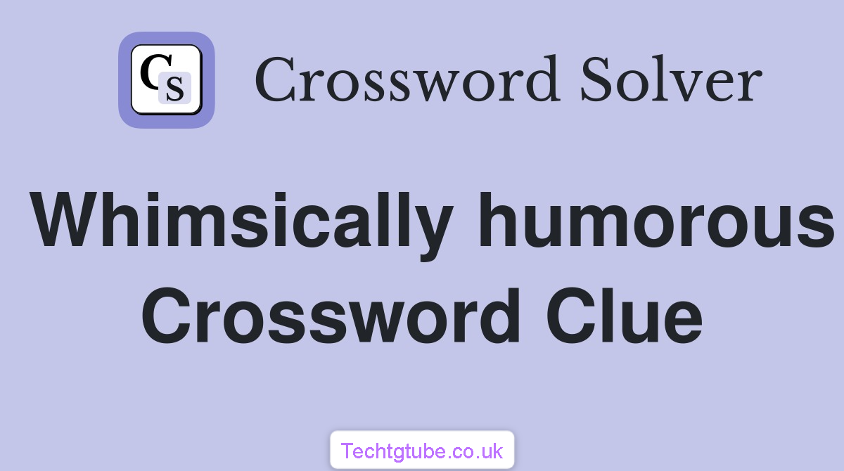 whimsically humorous crossword